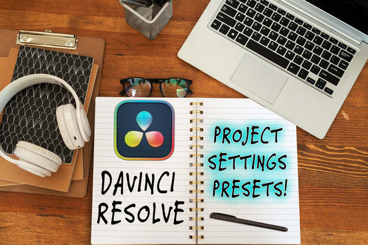 24 - DaVinci Resolve Project Settings Presets